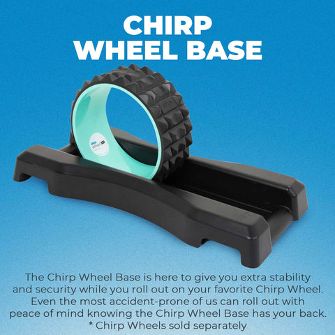 Chirp Wheel Base - No-Balance, Stability Support for Wheel Rollers